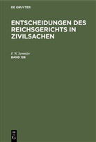 F. W. Semmler, Mitglieder des Gerichtshofes und der Reichsanwaltschaft - Entscheidungen des Reichsgerichts in Zivilsachen - Band 128: Entscheidungen des Reichsgerichts in Zivilsachen. Band 128