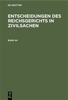 Degruyter, Mitglieder des Gerichtshofes und der Reichsanwaltschaft - Entscheidungen des Reichsgerichts in Zivilsachen - Band 44: Entscheidungen des Reichsgerichts in Zivilsachen. Band 44