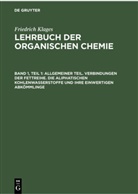 Friedrich Klages, Victor Meyer - Victor Meyer: Lehrbuch der organischen Chemie - Band 1, Teil 1: Allgemeiner Teil. Verbindungen der Fettreihe. Die aliphatischen Kohlenwasserstoffe und ihre einwertigen Abkömmlinge