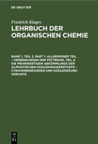 Friedrich Klages, Victor Meyer - Victor Meyer: Lehrbuch der organischen Chemie - Band 1, Teil 2: Allgemeiner Teil - Verbindungen der Fettreihe, Teil 2: Die Mehrwertigen Abkömmlinge der Aliphatischen Kohlenwasserstoffe - Cyanverbindungen und Kohlensäure-Derivate.