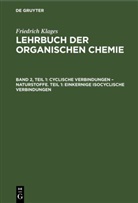 Friedrich Klages, Victor Meyer - Victor Meyer: Lehrbuch der organischen Chemie - Band 2, Teil 1: Cyclische Verbindungen - Naturstoffe. Teil 1: Einkernige Isocyclische Verbindungen