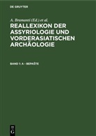Dietz O Edzard, Wolfram vo Soden, Wolfram von Soden, Erns Weidner, Ernst Weidner, Bramanti... - Reallexikon der Assyriologie und Vorderasiatischen Archäologie - Band 1: A - Bepaste