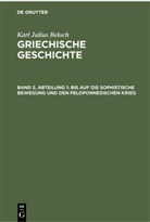 Karl Julius Beloch - Karl Julius Beloch: Griechische Geschichte - Band 2, Abteilung 1: Bis auf die sophistische Bewegung und den peloponnesischen Krieg
