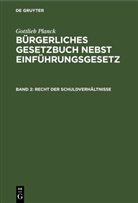 Gottlieb Planck - Gottlieb Planck: Bürgerliches Gesetzbuch nebst Einführungsgesetz - Band 2: Recht der Schuldverhältnisse