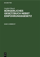 Gottlieb Planck - Gottlieb Planck: Bürgerliches Gesetzbuch nebst Einführungsgesetz - Band 5: Erbrecht