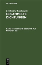 Ferdinand Freiligrath - Ferdinand Freiligrath: Gesammelte Dichtungen - Band 5: Englische Gedichte aus neuerer Zeit