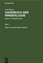 Carl Hintze, Karl F. Chudoba, Kar F Chudoba, Karl F Chudoba - Carl Hintze: Handbuch der Mineralogie - Band 2: Silicate und Titanate