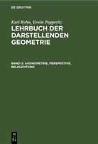 Erwin Papperitz, Karl Rohn - Karl Rohn; Erwin Papperitz: Lehrbuch der darstellenden Geometrie - Band 2: Axonometrie, Perspektive, Beleuchtung