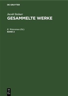 Jacob Steiner, Weierstrass, K Weierstrass, K. Weierstrass - Jacob Steiner: Gesammelte Werke - Band 2: Jacob Steiner: Gesammelte Werke. Band 2