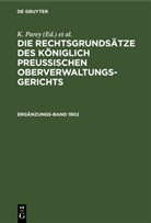K Parey, Kautz, Kautz, G. Kautz, F Kunze, Fr Kunze... - Die Rechtsgrundsätze des Königlich Preussischen Oberverwaltungsgerichts - 1902, Ergänzungsband: Die Rechtsgrundsätze des Königlich Preussischen Oberverwaltungsgerichts. 1902, Ergänzungsband