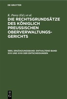 K Parey, Kautz, Kautz, G. Kautz, F Kunze, Fr Kunze... - Die Rechtsgrundsätze des Königlich Preussischen Oberverwaltungsgerichts - 1890, Ergänzungsband: Enthaltend Band XVII und XVIII der Entscheidungen