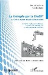 Cécile Wyler - La thérapie par la ChoZif' ou l'art de mettre en scène l'inconscient