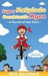 Nick Stockland, Jonathan Wood - SuperMcSplodoBombtasticMgee