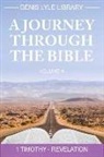 Denis Lyle - A Journey Through the Bible Volume 4 - Timothy -Revelation: A Journey Through the Bible