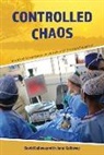 David Galloway, Jenni Galloway - Controlled Chaos: Surgical Adventures in Chitokoloki Mission Hospital
