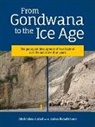 John Bradshaw, Malcolm Laird - From Gondwana to the Ice Age: The Geology of New Zealand Over the Last 100 Million Years