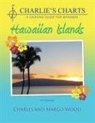 Charles Wood, Margo Wood - Charlie's Charts: Hawaiian Islands