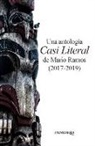 Mario Ramos - Una antologi&#769;a Casi Literal (2017-2019)