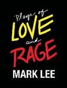 Mark W. Lee - Plays of Love and Rage