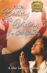 Dee Talton - From Battery to Victory 3: I'm Still Standing