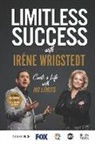 Iréne Wrigstedt - Limitless Success with Iréne Wrigstedt