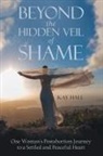 Kay Hall - Beyond the Hidden Veil of Shame