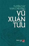 Vu Xuan Tuu - Tuy&#7875;n T&#7853;p V&#259;n Ch&#432;&#417;ng V&#361; Xuân T&#7917;u