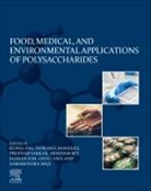 Arfat Anis, Arfat (Assistant Professor Anis, Indranil Banerjee, Indranil (Assistant Professor Banerjee, Indranil (Department of Bioscience and Bioengineering Banerjee, Arindam Bit... - Food, Medical, and Environmental Applications of Polysaccharides