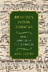 Joel Lester, Joel (Professor Emeritus Lester - Brahms''s Violin Sonatas