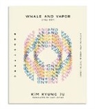 Kim Kyung Ju - Whale and Vapor
