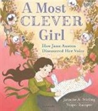 Jasmine Stirling, Jasmine A Stirling, Jasmine A. Stirling, Vesper Stamper - A Most Clever Girl: How Jane Austen Discovered Her Voice