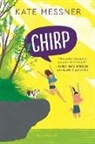 Kate Messner, Messner Kate - Chirp