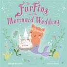 Alison Ritchie, Aless Baylis - The Furfins and the Mermaid Wedding