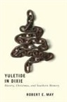 Robert E May, Robert E. May - Yuletide in Dixie