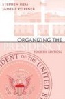 Stephen Hess, Stephen Pfiffner Hess, Hess Stephen, James P. Pfiffner, Pfiffner James P. - Organizing the Presidency