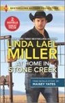 Linda Lael Miller, Linda Lael/ Yates Miller, Maisey Yates - At Home in Stone Creek / Rancher's Wild Secret