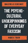 Marcia Tiburi - The Psycho-Cultural Underpinnings of Everyday Fascism