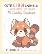 Phoebe Im - Cute Chibi Animals: Volume 3