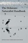 Mckay Barton Jenkins, Sue Barton, Susan Barton, Mckay Jenkins - Delaware Naturalist Handbook