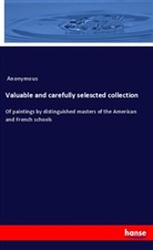 Anonymous - Valuable and carefully selescted collection