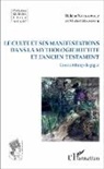 Michel Mazoyer, Hélèn Nutkowicz, Hélène Nutkowicz - Le culte et ses manifestations dans la mythologie hittite et l'Ancien Testament