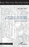 Michèle Alten - La musique au c¿ur des enjeux de la société française (1896-1956)