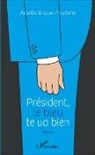 Arlette Bravo-Prudent - Président, le bleu te va bien