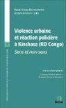 Raoul Kienge-Kienge Intudi, Sar Liwerant, Sara Liwerant - VIOLENCE URBAINE ET REACTION POLICIERE