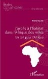 Pierre Giguère - L'accès à l'habitat dans l'Afrique des villes