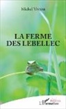 Michel Vivier - La ferme des Lebellec