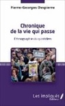 Pierre-Georges Despierre - Chronique de la vie qui passe