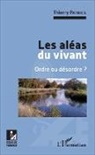Thierry Patrice - Les aléas du vivant
