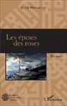 Khalil Mgharfaoui - Les épines des roses