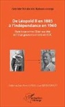 Evariste Tshishimbi Katumumonyi - De Léopold II en 1885 à l'indépendance en 1960